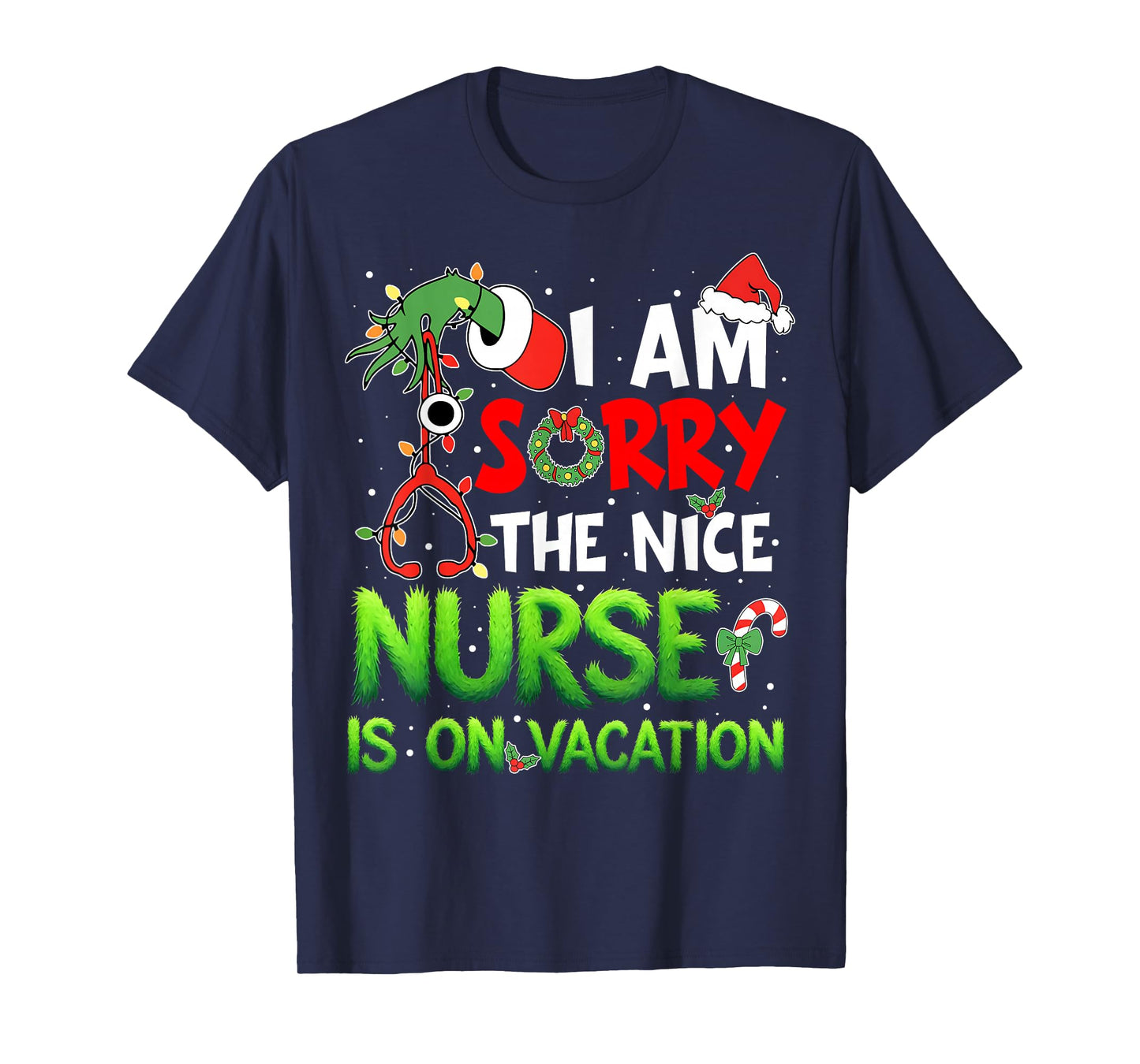 I am Sorry The Nice Nurse is On Vacation Funny Christmas T-Shirt