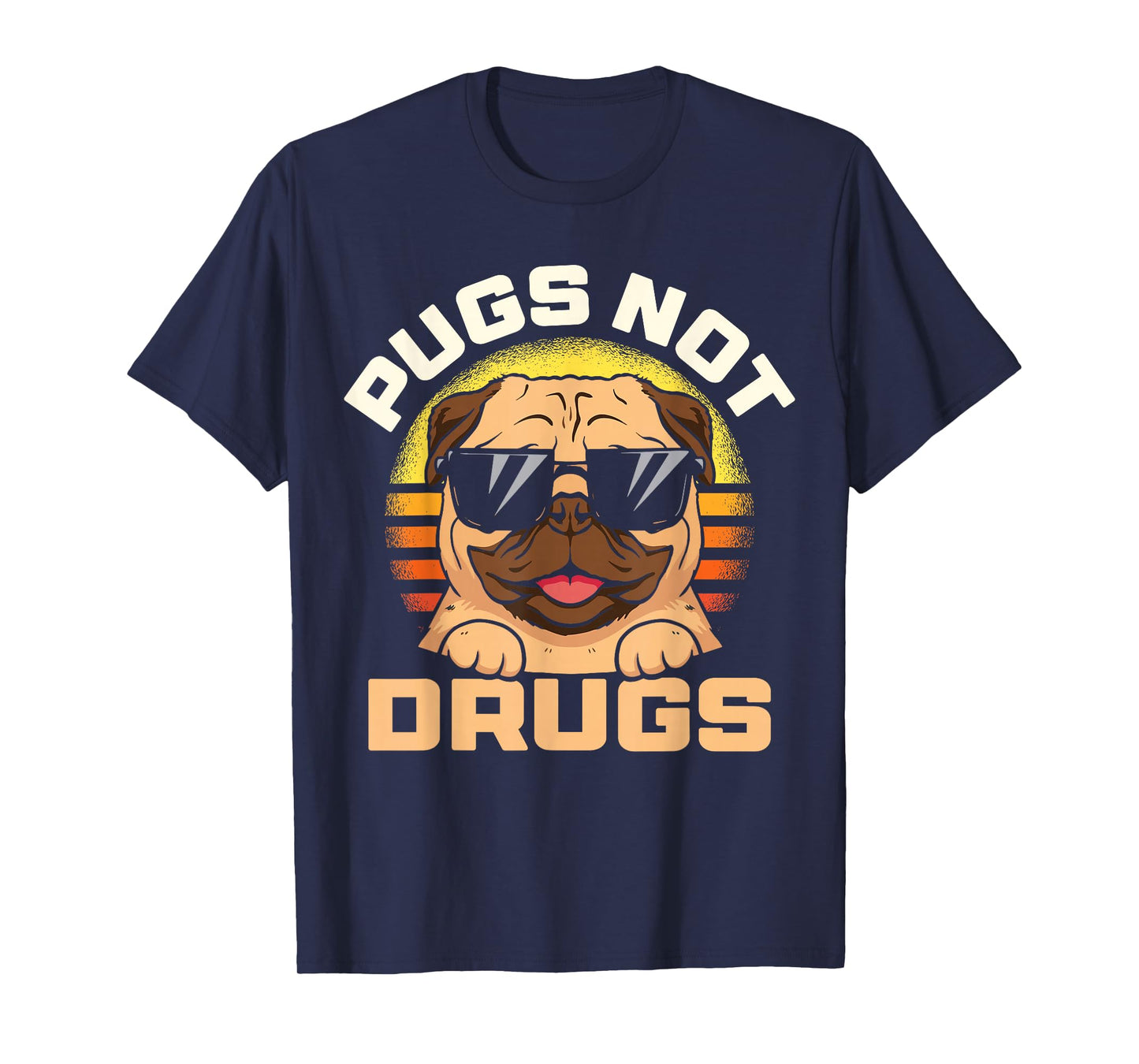 Funny Pug Pugs Not Drugs for Men Women Dog Lovers Gift T-Shirt
