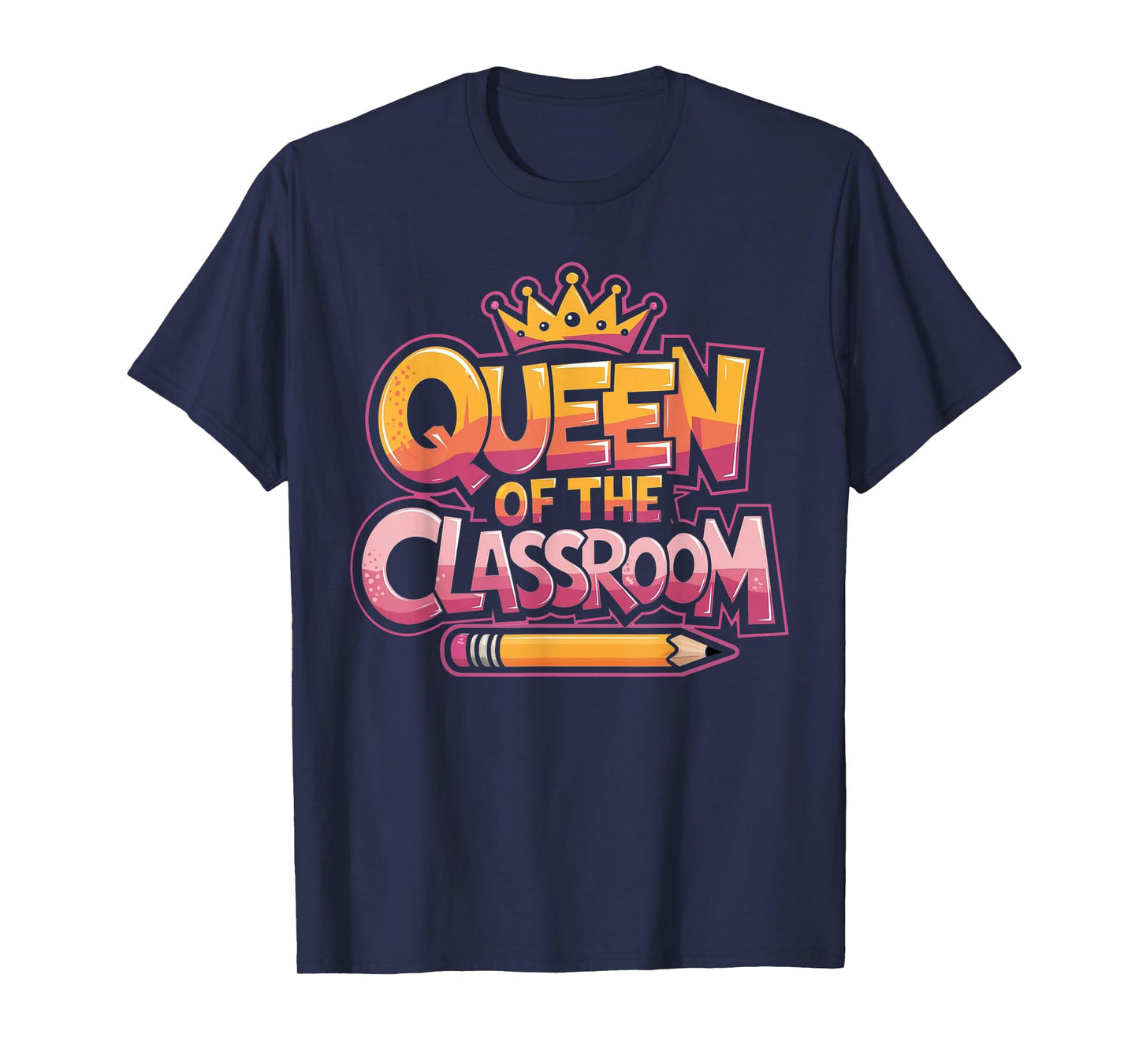 Queen of The Classroom Teacher Appreciation T-Shirt