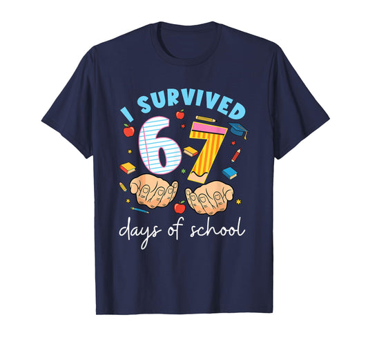 I Survived 67 Days of School Funny Student Style T-Shirt