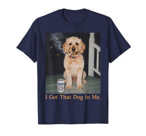 I Got That Dog in Me Funny Golden Doodle Meme for Men Women T-Shirt