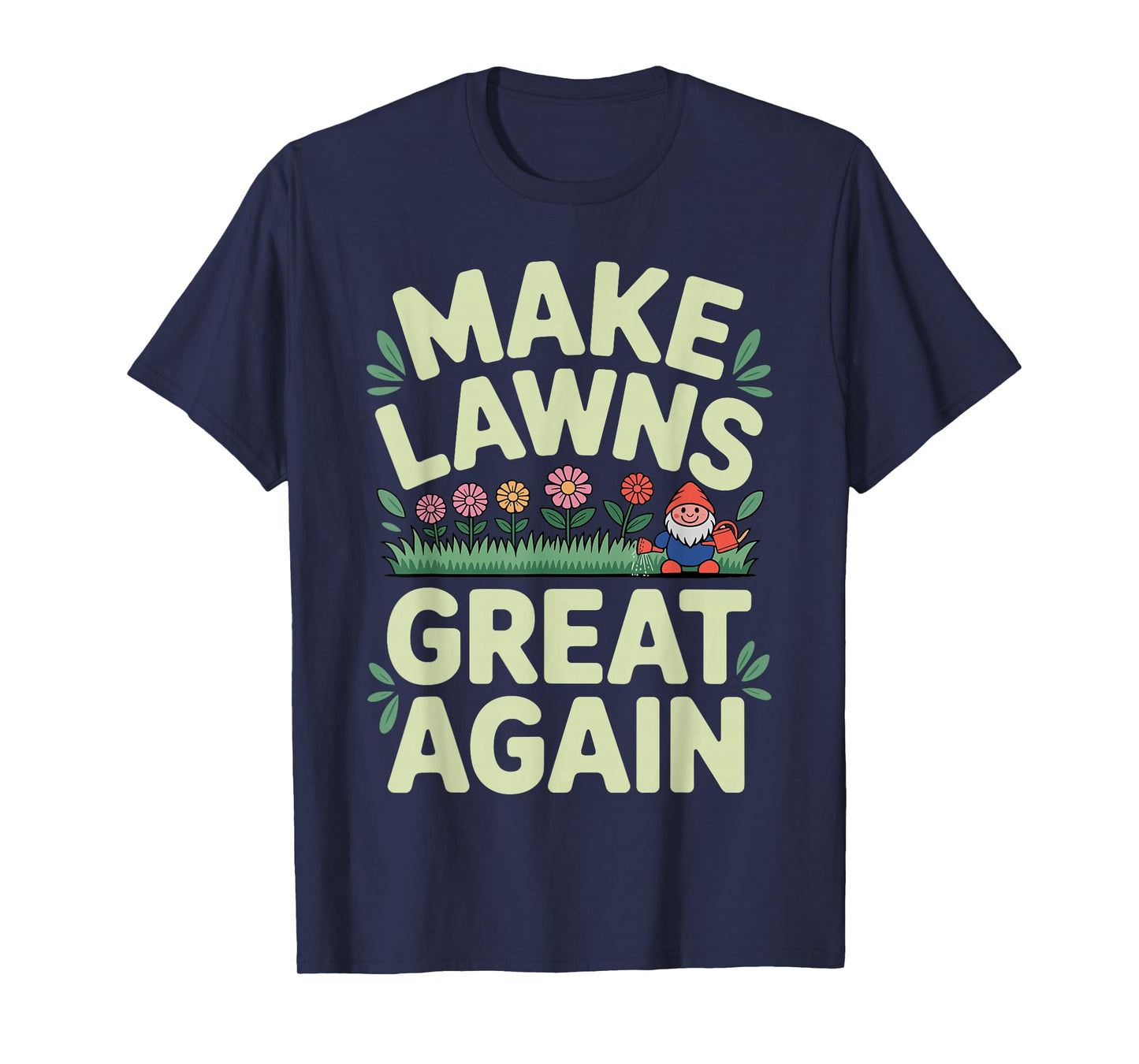 Funny Lawn Mower Art for Men Women Lawn Mowing Landscaper T-Shirt