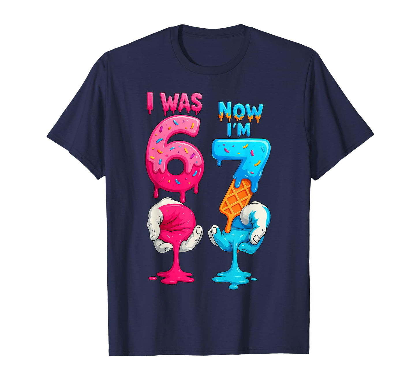 HUGvyn I was 6 Now I'm 7 Year Old Birthday Six Seven 67 Kids T-Shirt