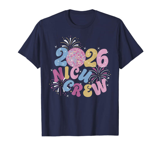NICU Crew New Years Neonatal Nurse Disco Ball Fireworks T-Shirt