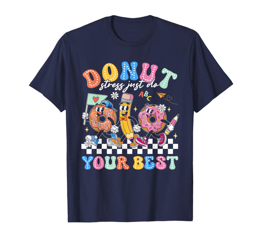 Groovy Donut Stress Just Do Your Best Testing Day Teachers T-Shirt