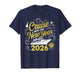 Funny Cruise Into The New Year 2026 Family Cruise Vacation T-Shirt