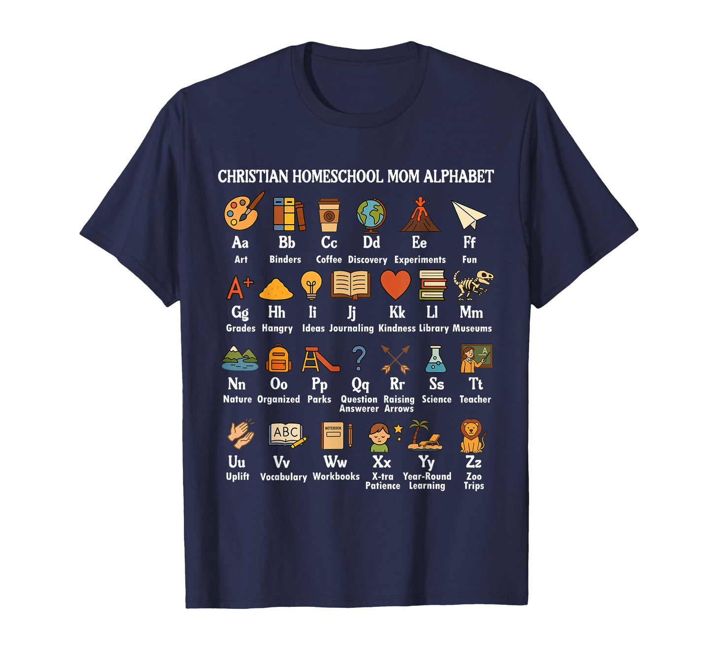 Homeschooling CC Mama Christian Homeschool Mom Alphabet T-Shirt