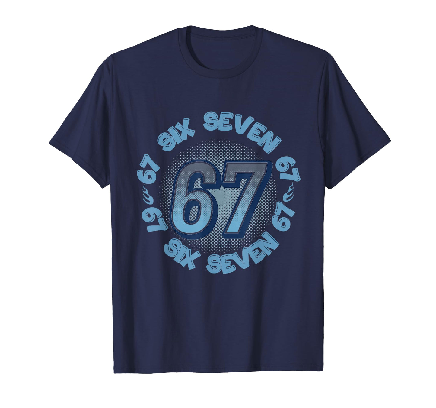 Six Seven 67 Meme Slang Trend Phrase Cool Youth Kids Teens T-Shirt