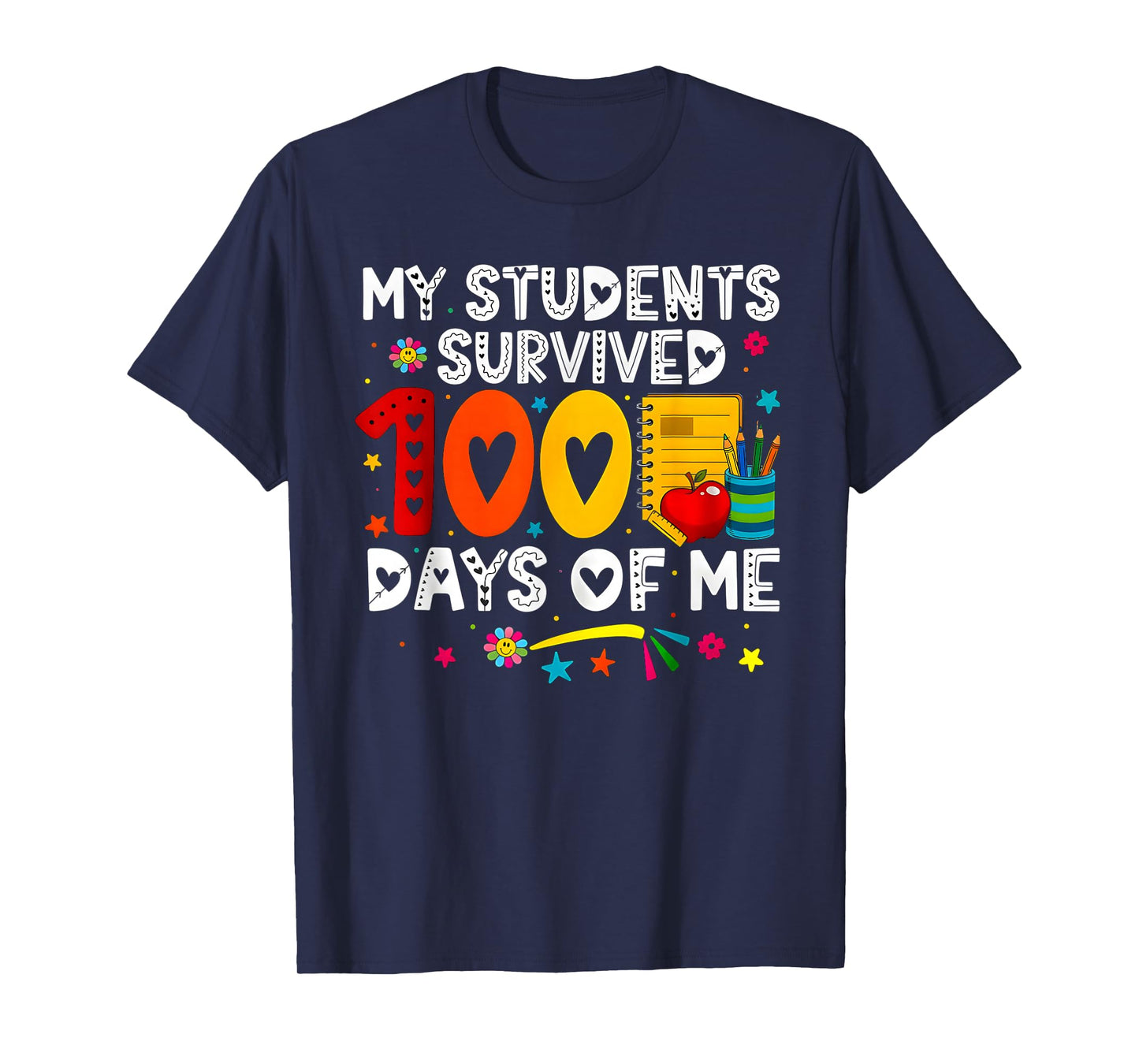 My Students Survived 100 Days of Me School Teacher Funny T-Shirt