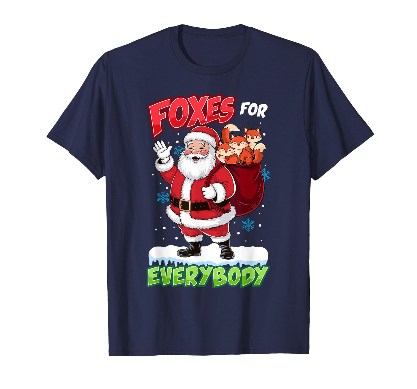 Foxes for Everybody Santa Men Women Kids Funny Christmas T-Shirt