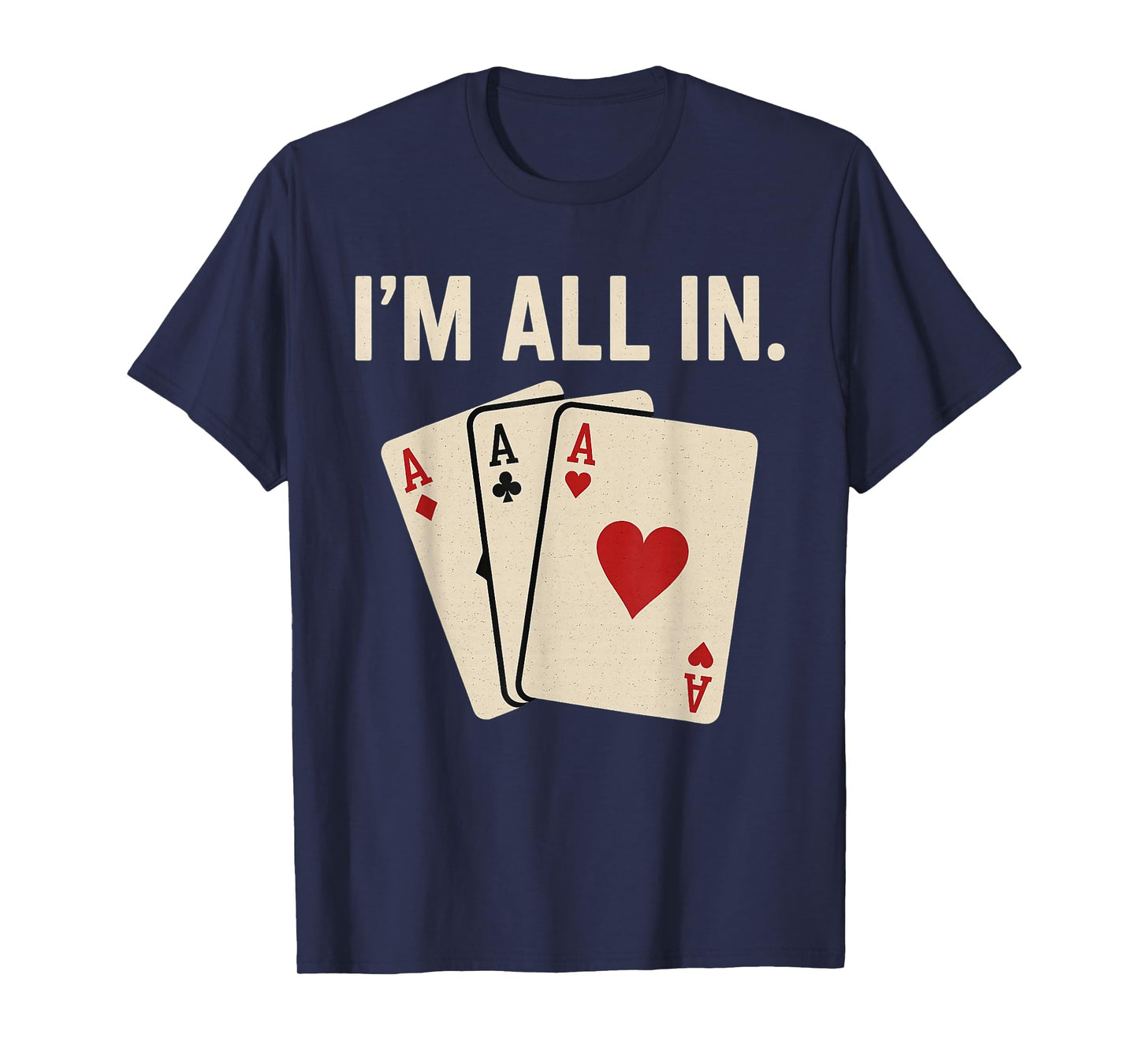 I'm All in Funny Poker - Poker Player, Funny Poker T-Shirt