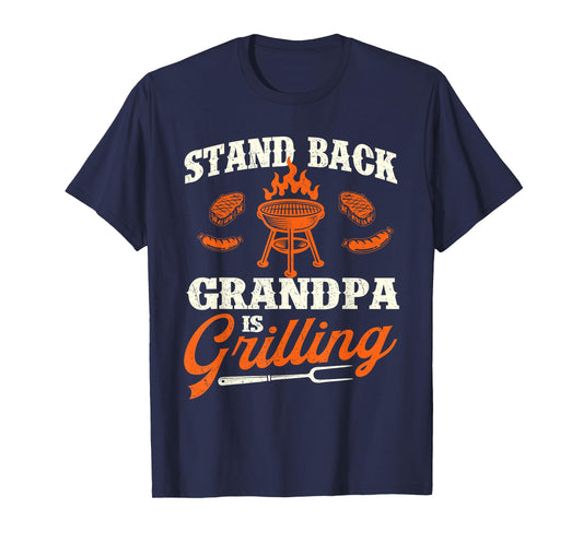 Stand Back Grandpa is Grilling - Grandfather BBQ Papa T-Shirt