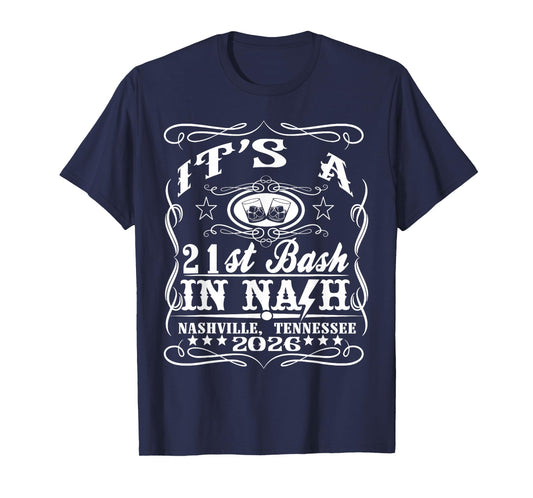 It’s A Nashville 21st Birthday Whiskey Theme T-Shirt