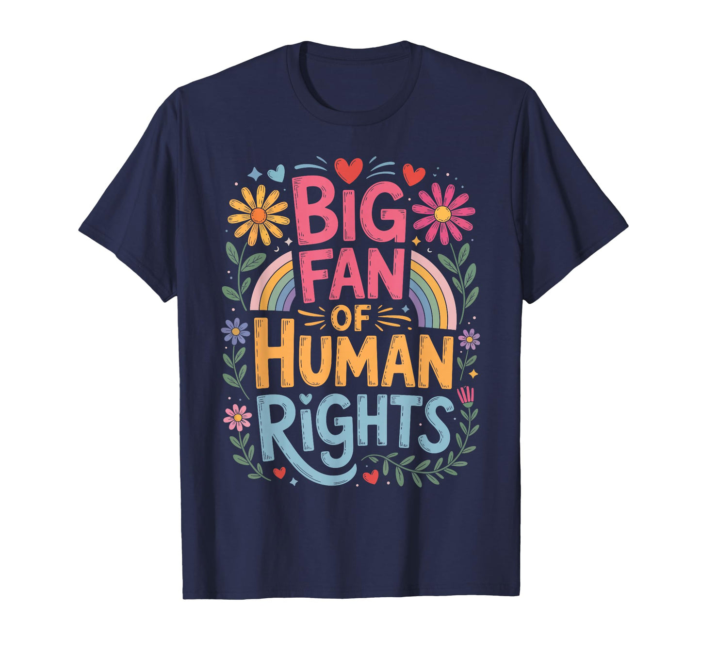 Big Fan of Human Rights Equality T-Shirt