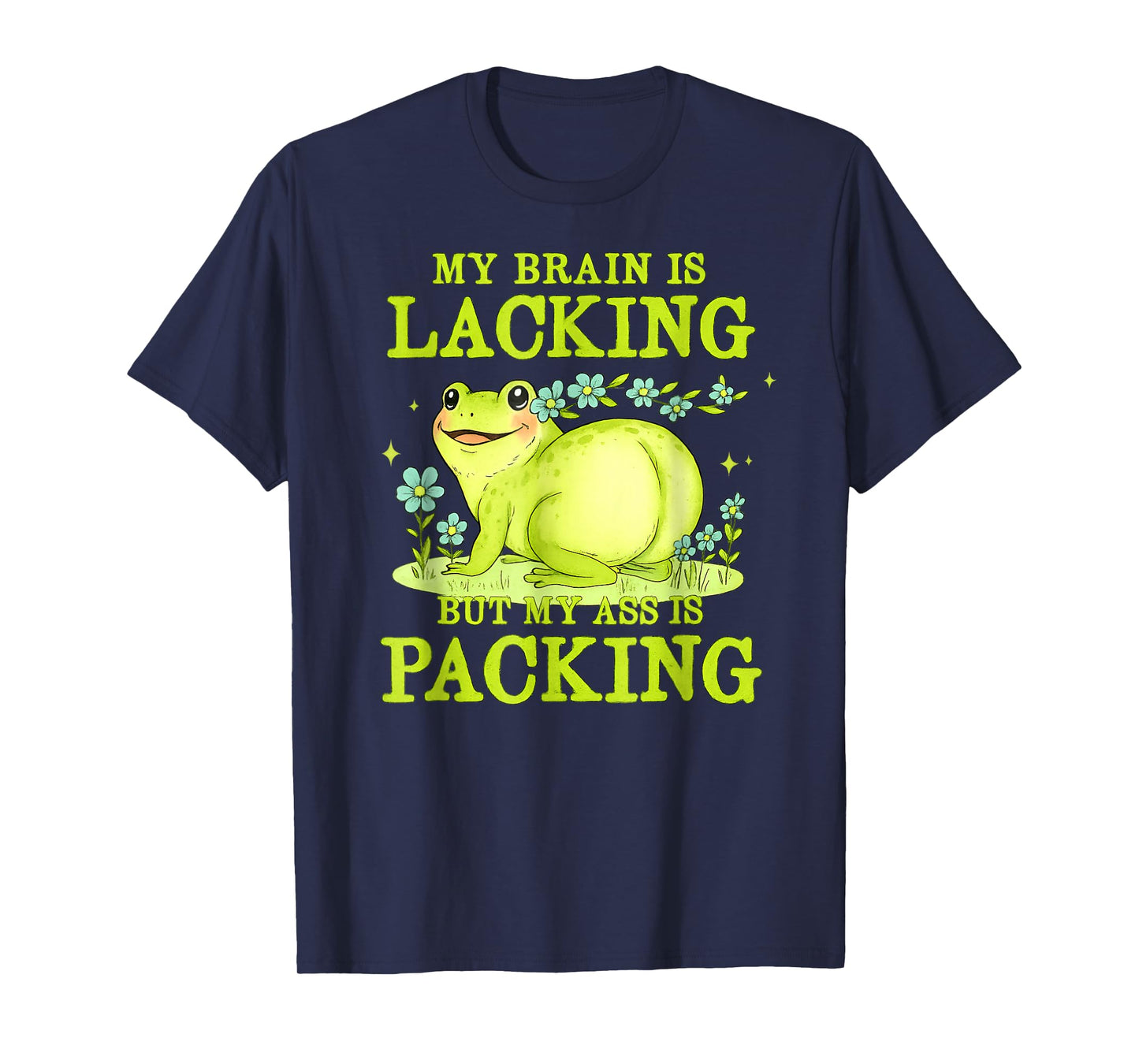 My Brain is Lacking Funny Unhinged Adult Meme Brainrot Humor T-Shirt