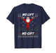 No Lift No Gift Workout Gym Christmas Xmas Pajama Men Women T-Shirt