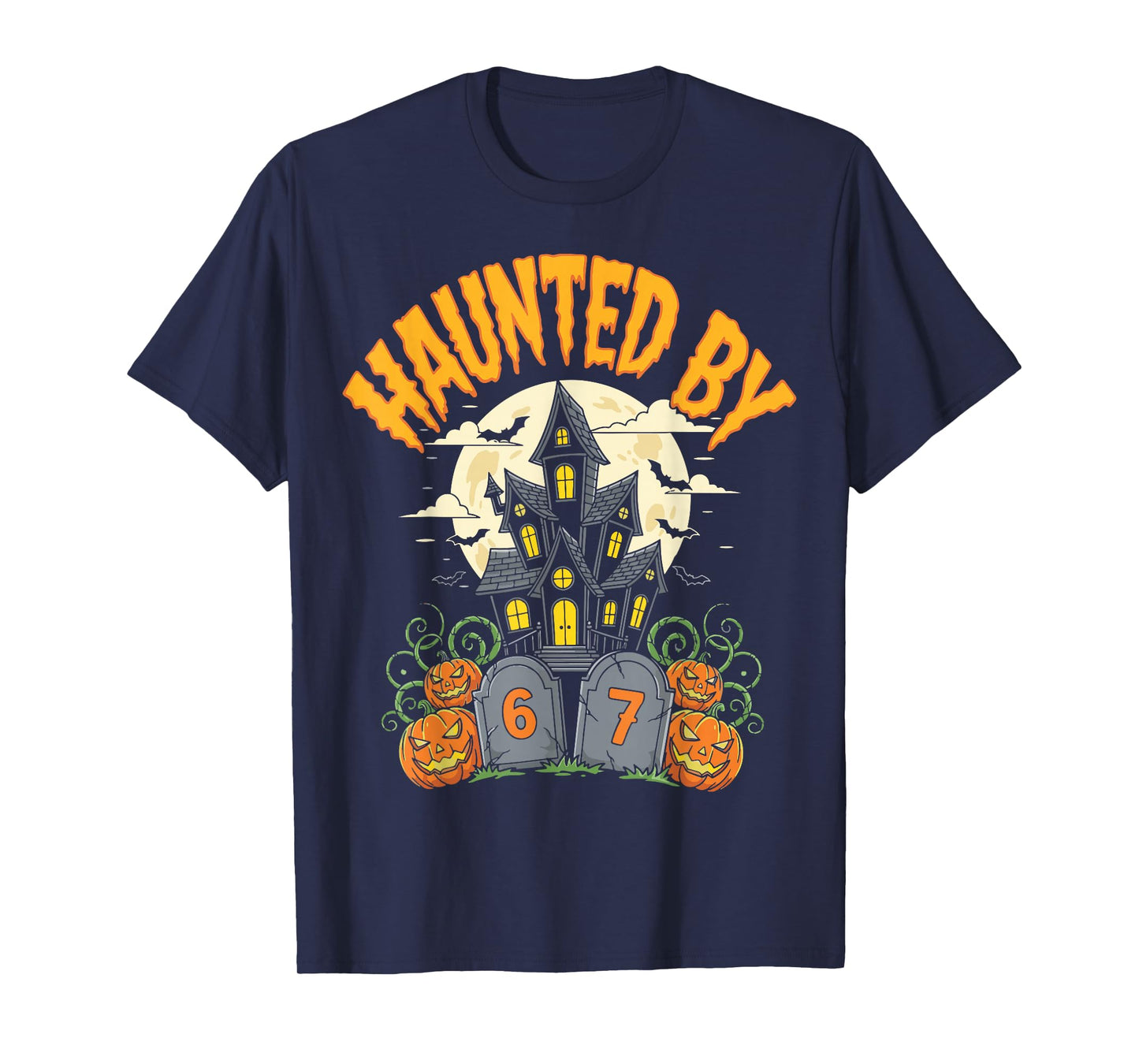 Haunted by 67 Funny Six Seven Meme Halloween Gen Alpha Z T-Shirt