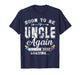 Soon to Be Uncle Again 2026 Loading Matching Family T-Shirt