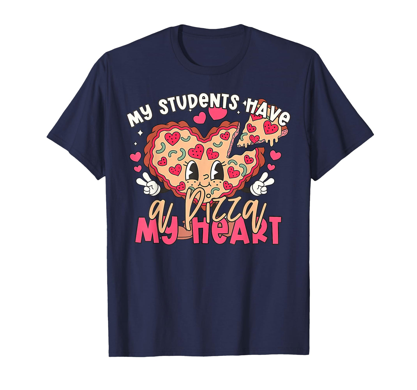 My Students Have a Pizza of My Heart Teacher Valentine Women T-Shirt