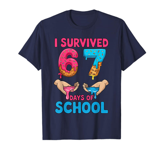 I Survived 67 Days of School Teachers Students 6 7 Six Seven T-Shirt