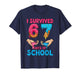 I Survived 67 Days of School Teachers Students 6 7 Six Seven T-Shirt