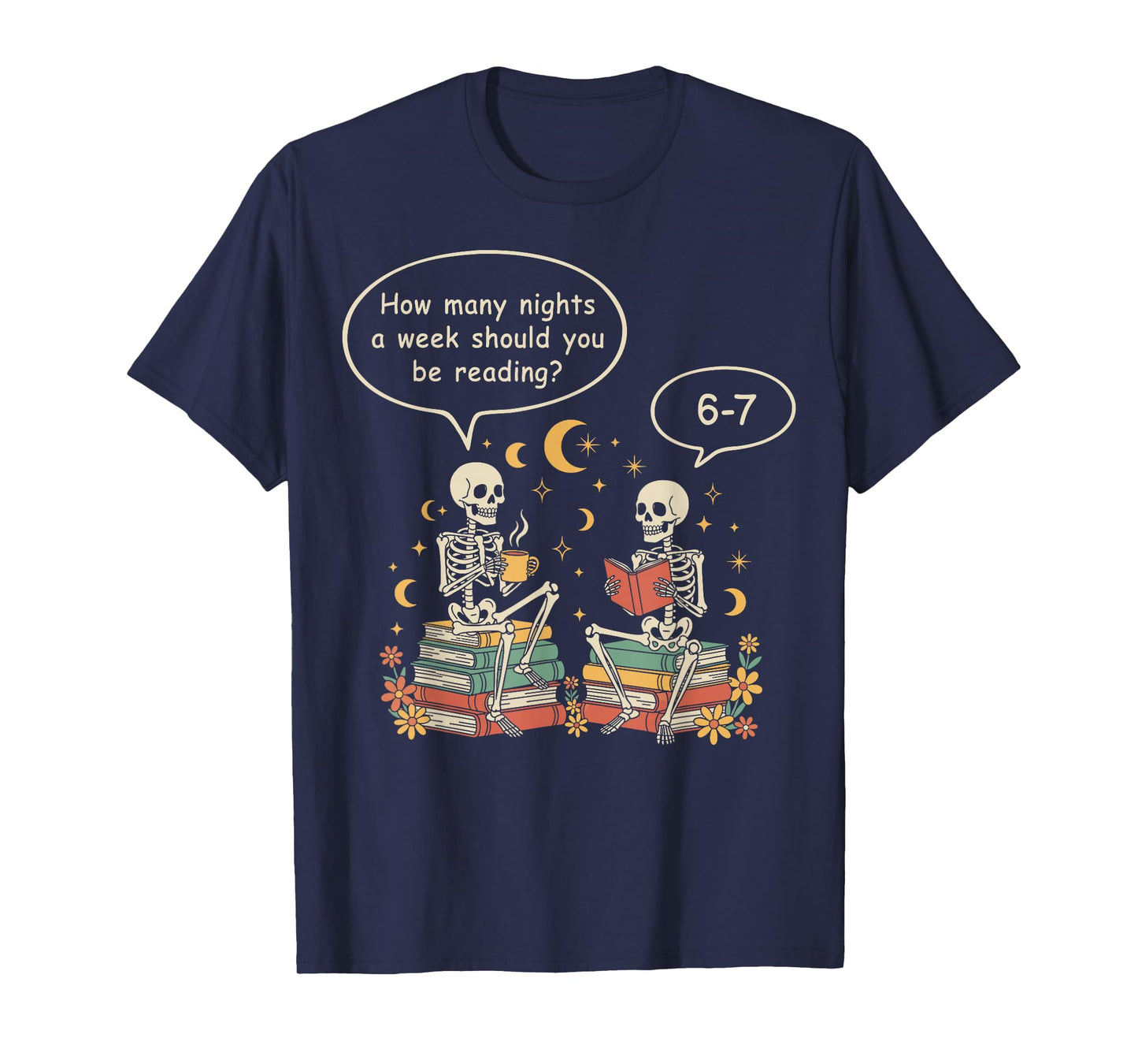 How Many Nights Reading 67 Teacher 6 7 Skeleton Reading Book T-Shirt
