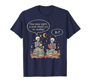 How Many Nights Reading 67 Teacher 6 7 Skeleton Reading Book T-Shirt