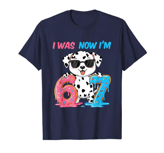 I was Six Now I'm Seven Dalmatian Dog 67 Meme 7th Birthday T-Shirt