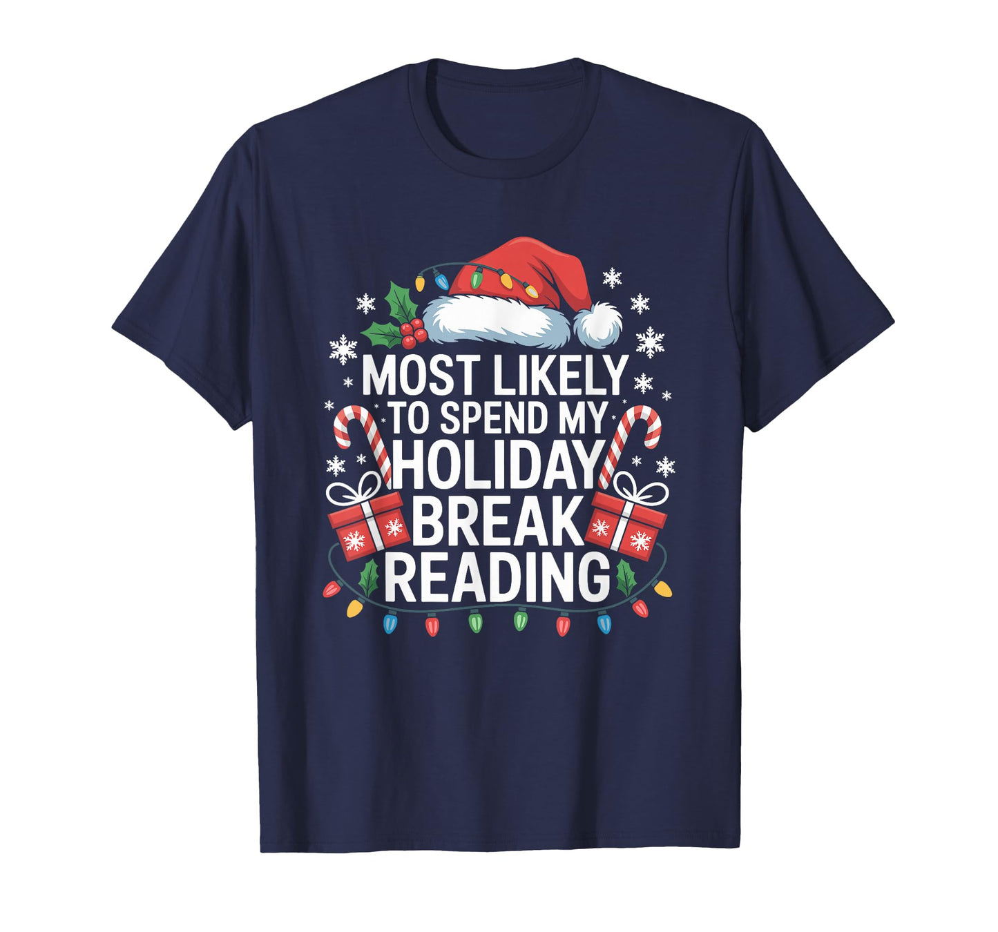 Most Likely to Spend My Holiday Break Reading Christmas T-Shirt