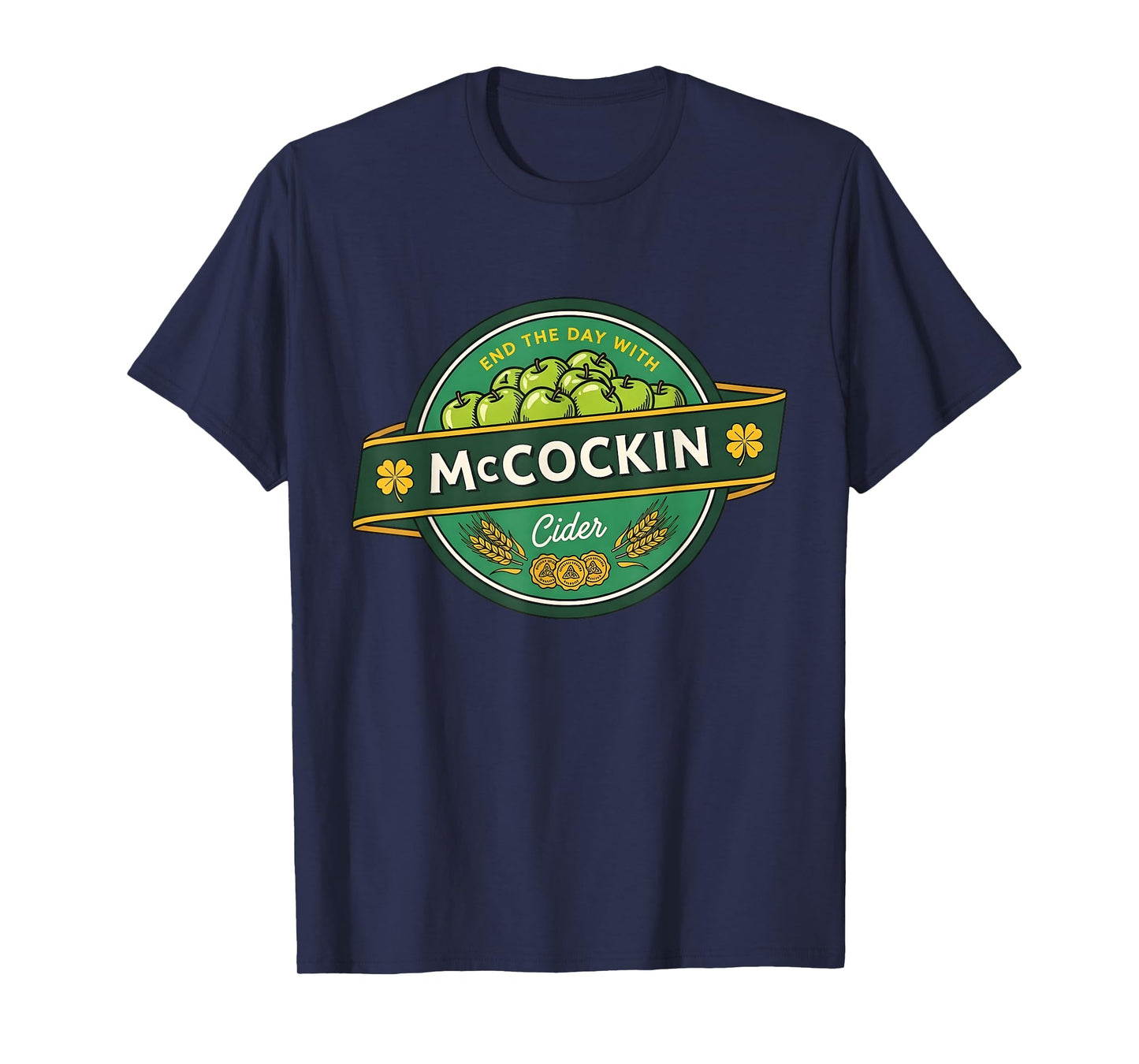 St Patrick’s Day McCockin Cider Funny Adult Humor for Men T-Shirt