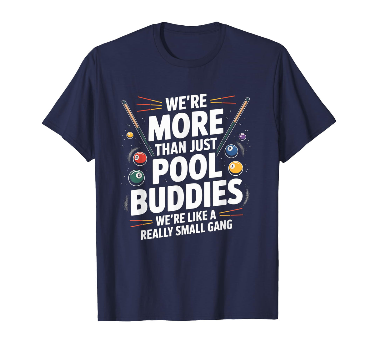 We're More Than Pool Buddies Funny Billiards Tee T-Shirt