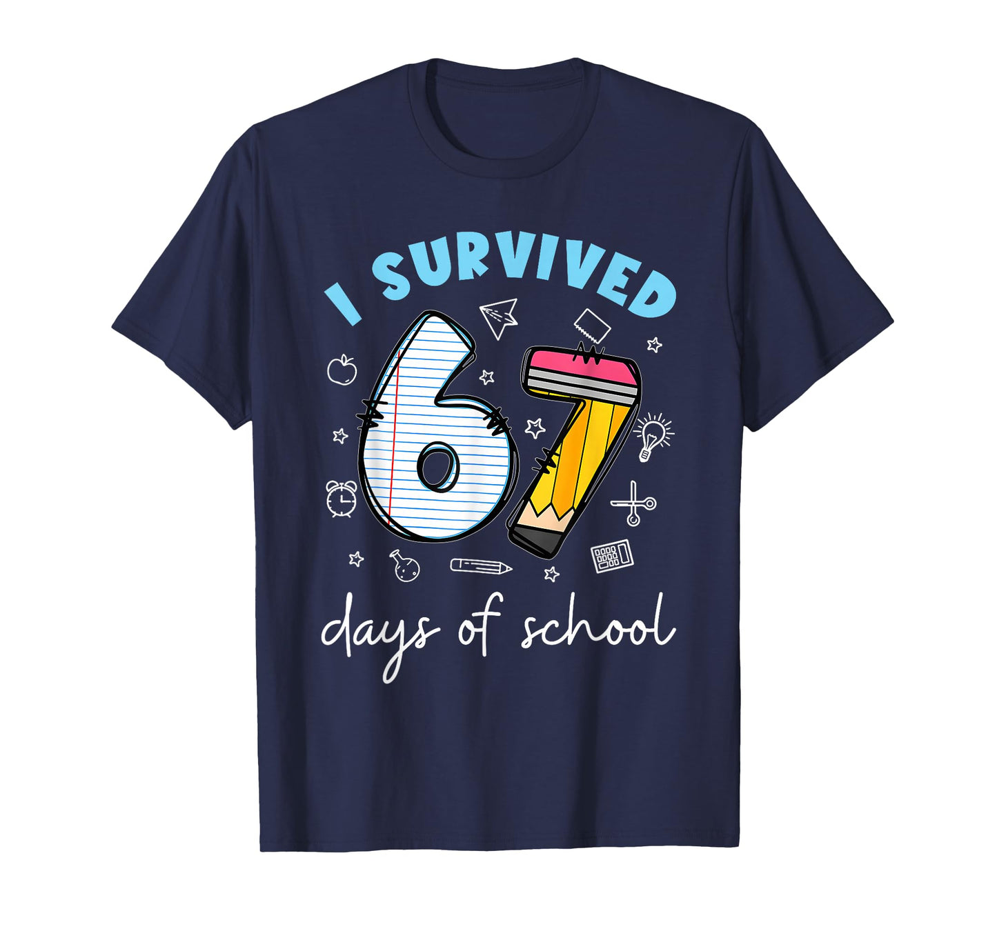 I Survived 67 Days of School Funny Meme Teacher Student T-Shirt