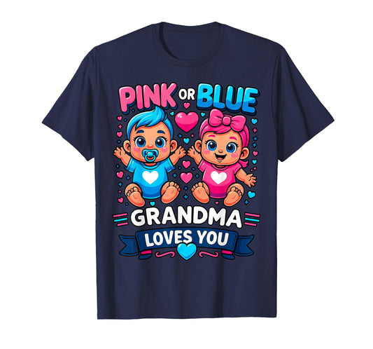 Pink Or Blue Grandma Loves You Gender Reveal T-Shirt