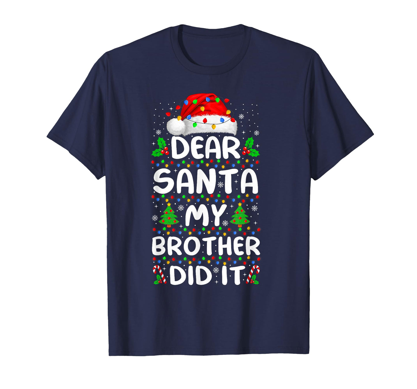 Dear Santa My Brother Did It Xmas Pajamas Funny Christmas T-Shirt