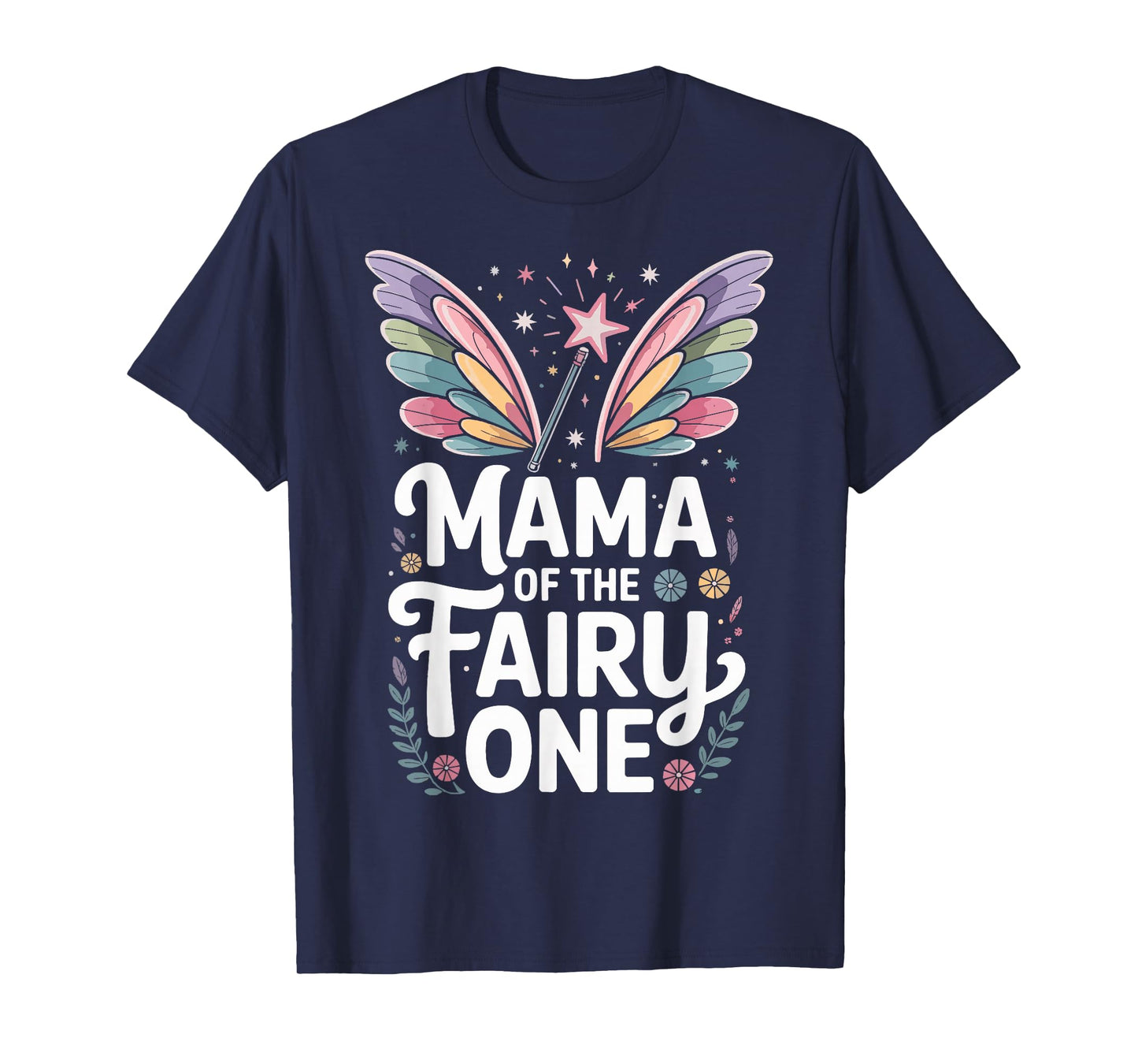 Mama of The Fairy One Family Birthday T-Shirt