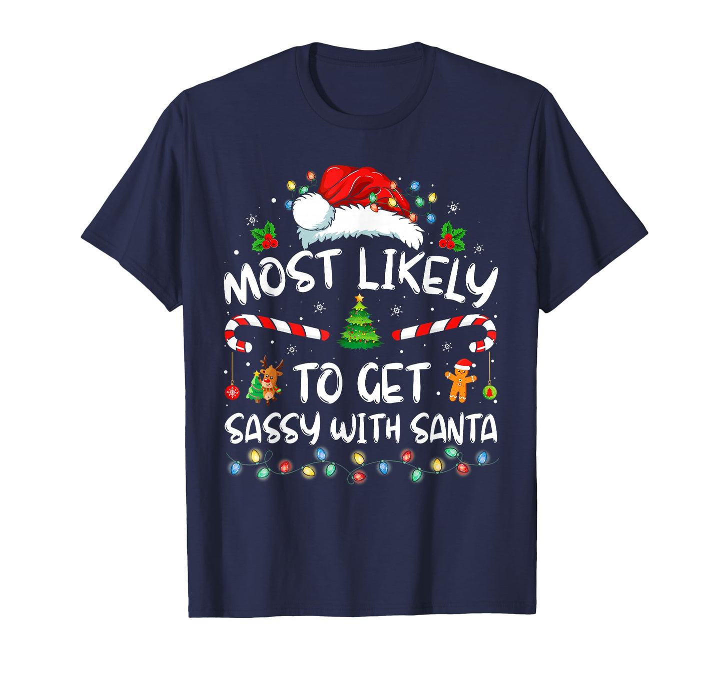Most Likely to Get Sassy with Santa Funny Family Christmas T-Shirt