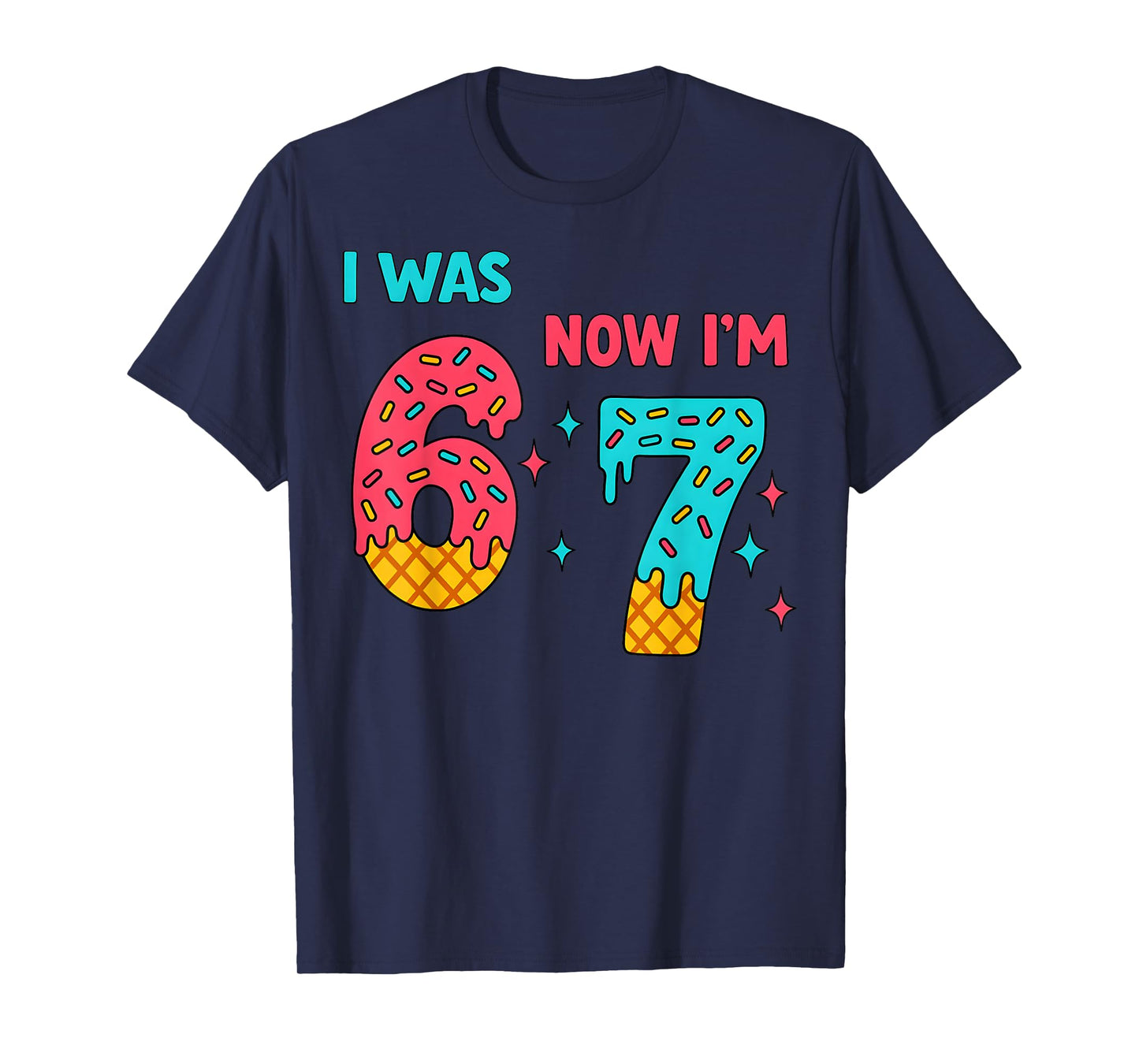 7 Year Old Birthday Shirt was 6 Now I'm 7 67 Funny for Kids T-Shirt