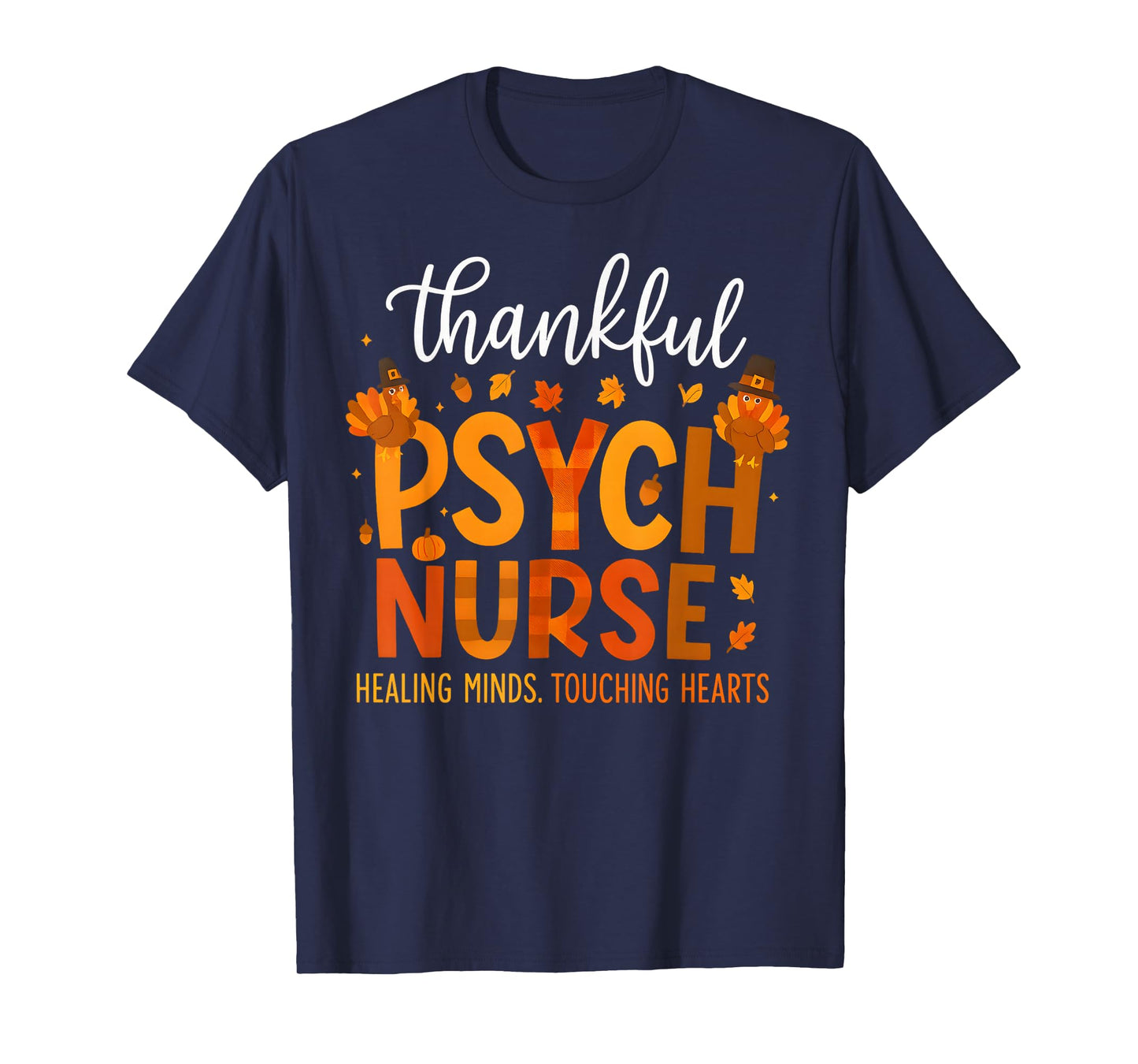 Psych Nurse Psychiatry Nursin Profession Thanksgiving Turkey T-Shirt