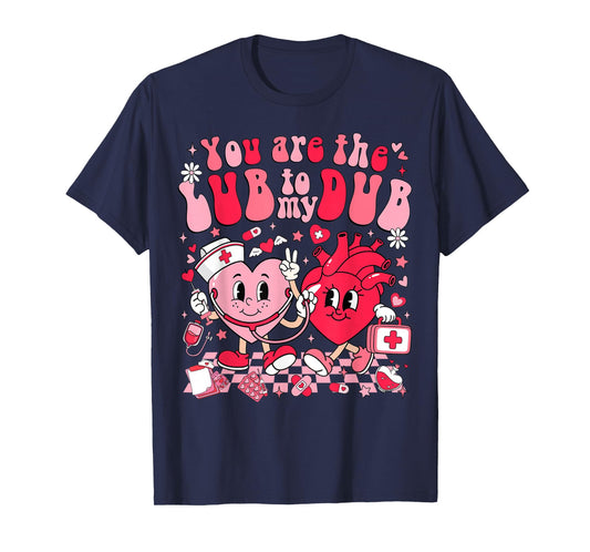 You're The Lube to My Dub CVICU Valentine Cardiac Nurse T-Shirt