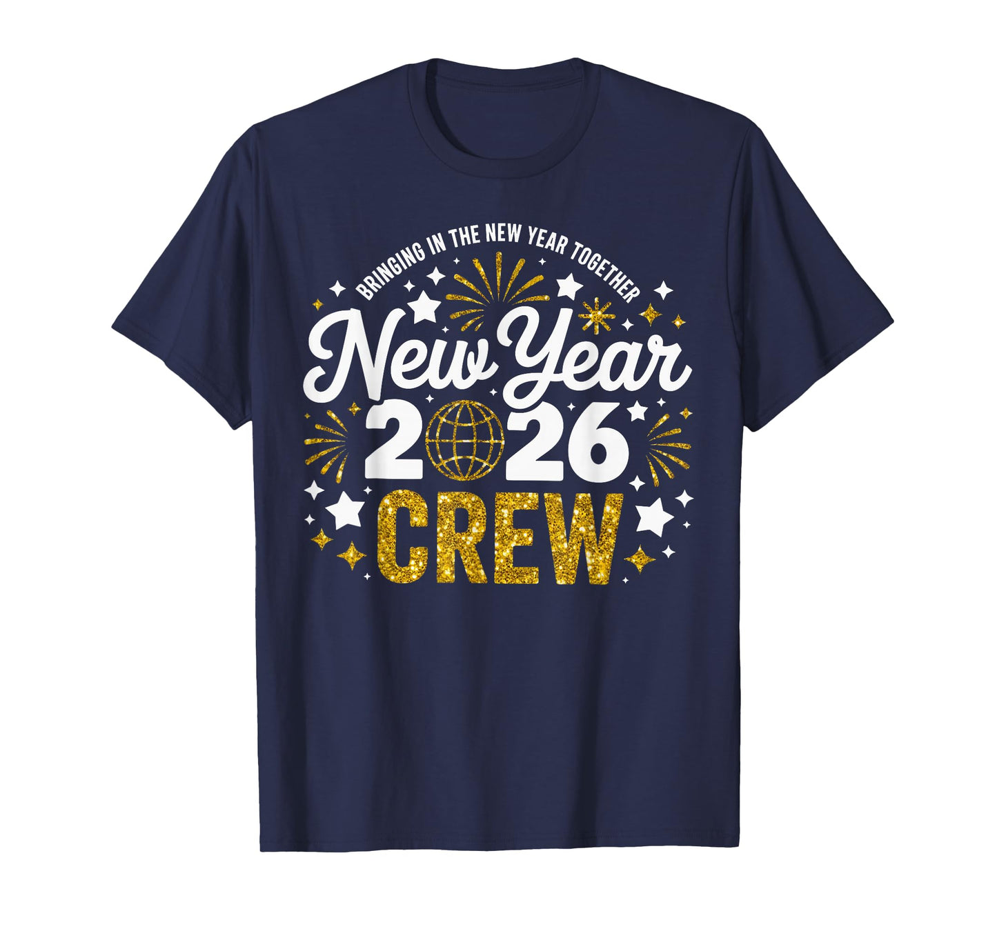 Bringing The New Year Together New Year 2026 Crew Matching T-Shirt