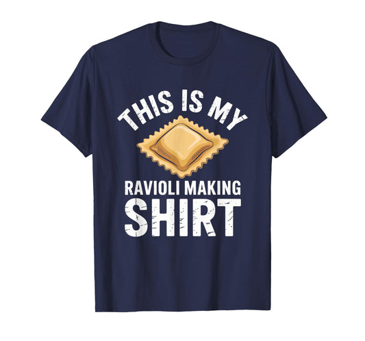 This is My Ravioli Making Shirt Funny Italian Food Humor T-Shirt