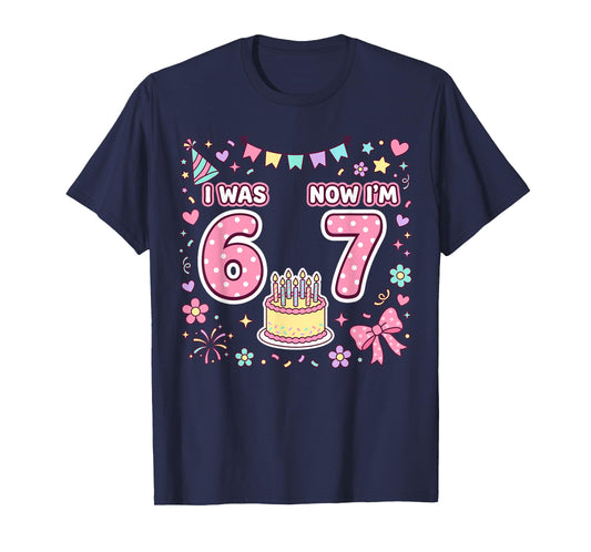 7 Year Old Birthday I was 6 Now I'm 7 67 T-Shirt
