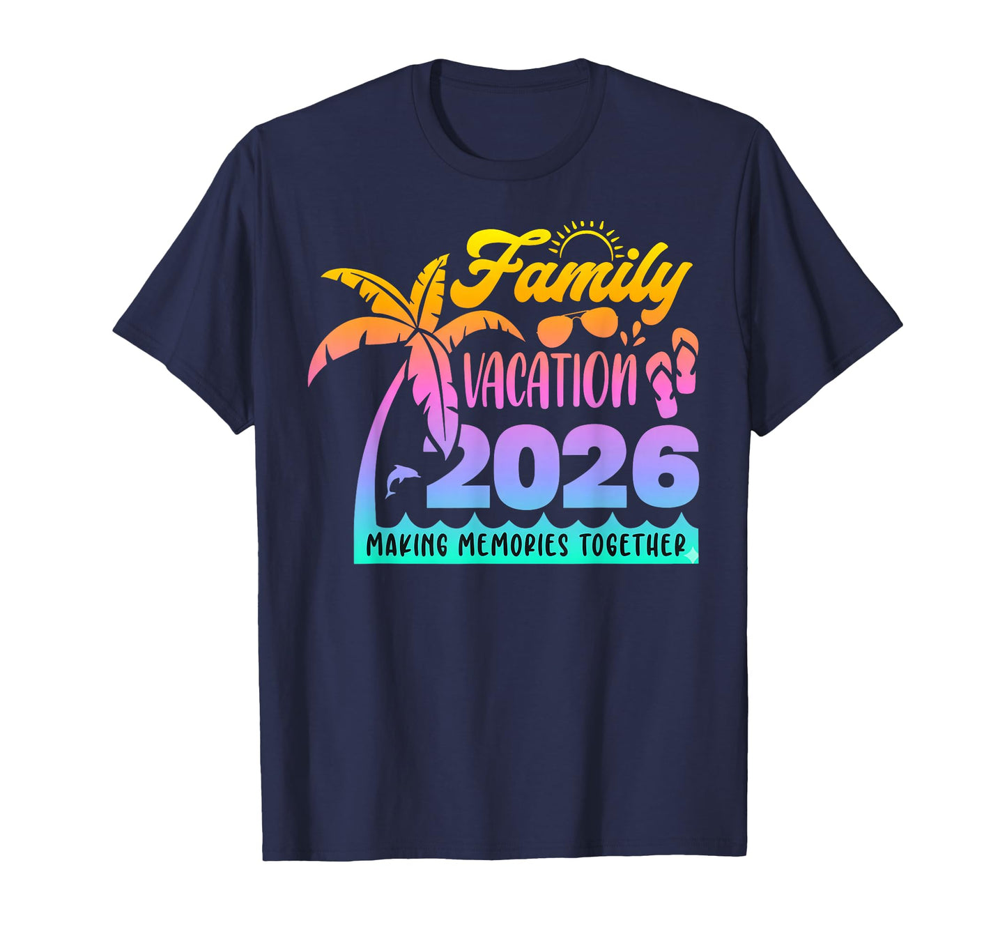 Family Vacation 2026 Making Memories Together Matching Group T-Shirt