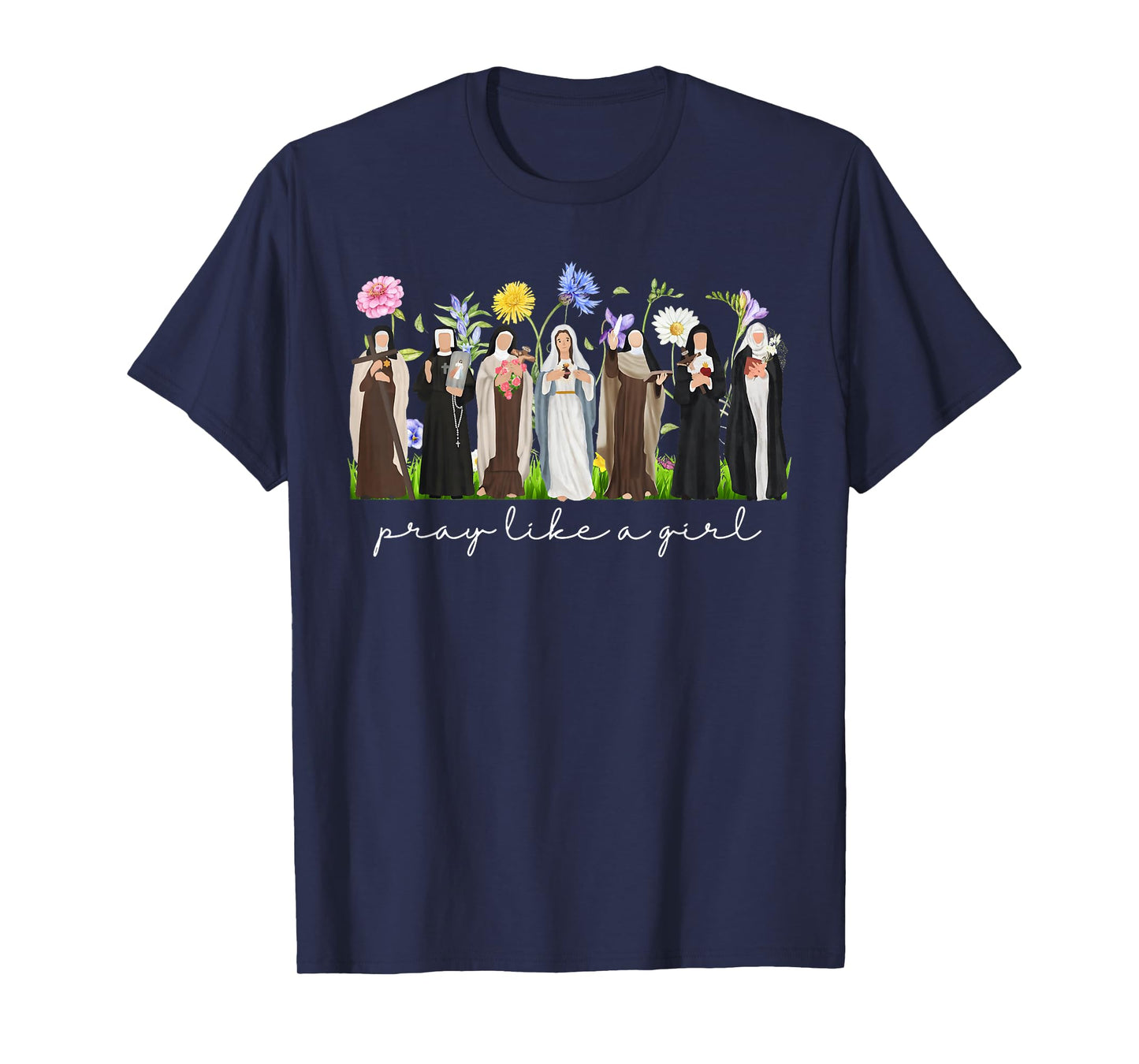 Pray Like A Girl Female Saints Catholic Christian Religious T-Shirt