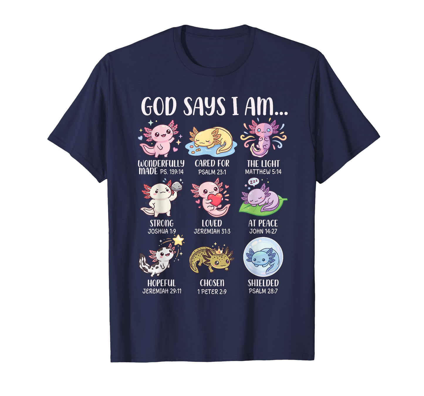 God Says I Am Bible Verses for Christian Girl Axolotl T-Shirt