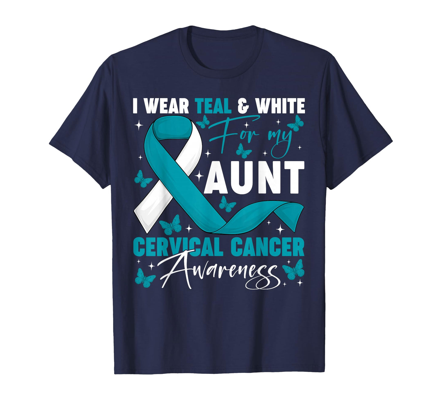 I Wear Teal White for My Aunt Cervical Cancer Awareness T-Shirt
