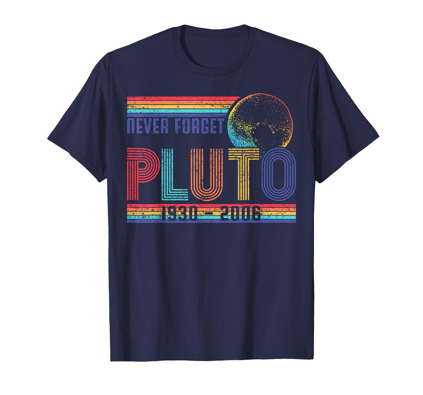 Funny Never Forget Pluto Memorial Space Science Astronomy T-Shirt