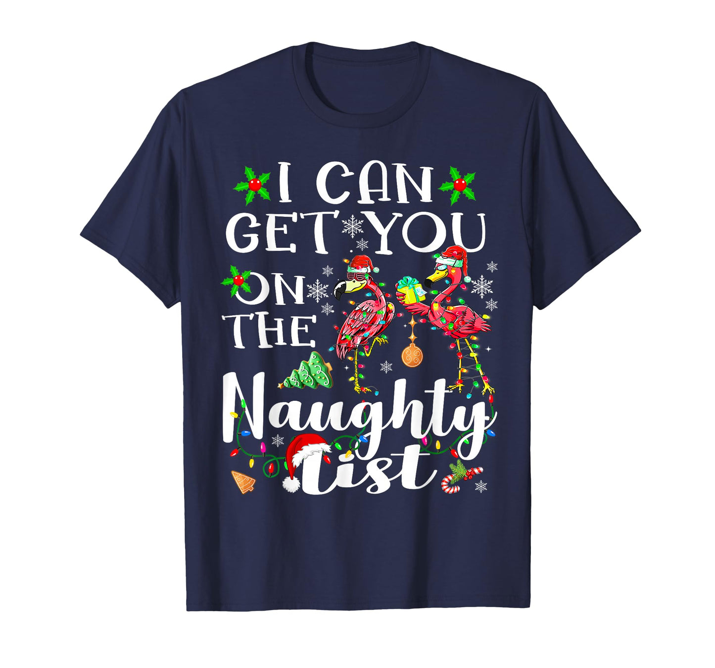 I Can Get You On The Naughty List Flamingo Christmas Lights T-Shirt