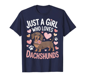 Just A Girl Who Loves Dachshunds Weiner Dog Enthusiast Owner T-Shirt