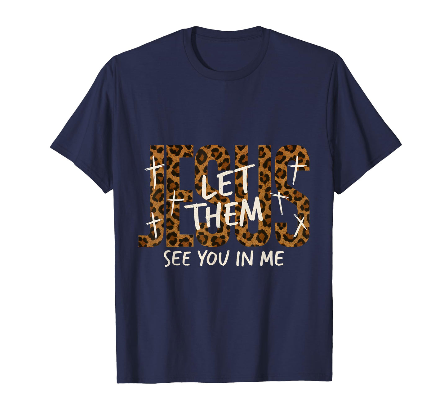 Jesus Let Them See You in Me Leopard Print Faith T-Shirt